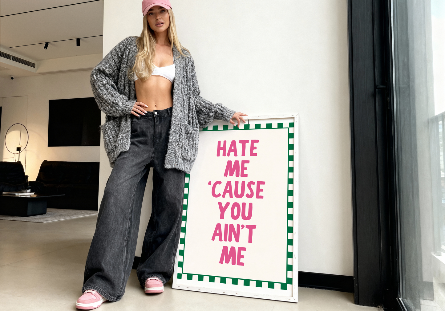 Hate Me 'Cause You Ain't Me Print