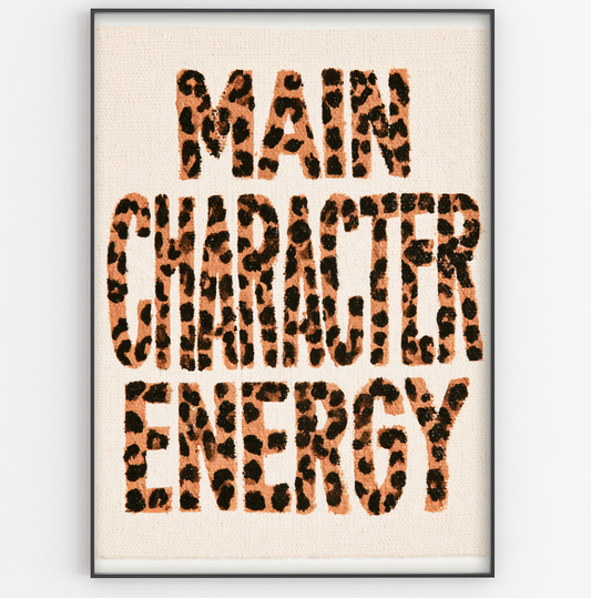 Main Character Energy Art Print - Gina Ellen Wall Art