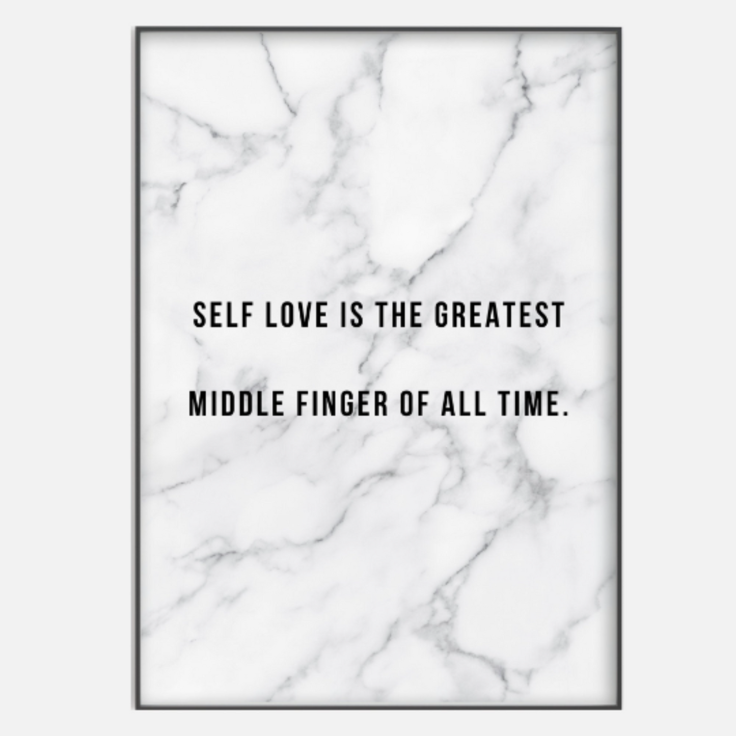 Self Love Is The Greatest Middle Finger - Gina Ellen Wall Art