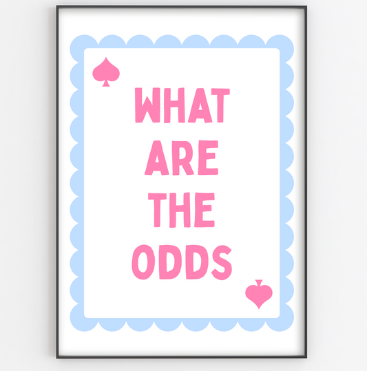 What Are The Odds Print